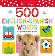 My First 500 English/Spanish Words / MIS Primeras 500 Palabras Ingl???s-Espa???ol Bilingual Book: Scholastic Early Learners (My First)