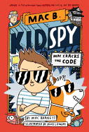 Mac B., Kid Spy # 4: Mac Cracks the Code