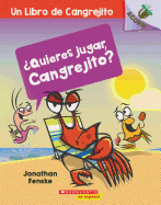 '???quieres Jugar, Cangrejito? (Let's Play, Crabby!): Un Libro de la Serie Acorn'