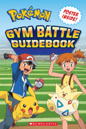 Pok├â┬⌐mon: Gym Battle Guidebook