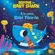 Bedtime for Baby Shark / A la cama, Beb├â┬⌐ Tibur├â┬│n (Bilingual): Doo Doo Doo Doo Doo Doo / Duu Duu Duu Duu Duu Duu (Spanish and English Edition)