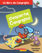Un ├é┬íDespierta, Cangrejito! (Wake Up, Crabby!): Un libro de la serie Acorn (3) (A Crabby Book) (Spanish Edition)