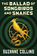 The Ballad of Songbirds and Snakes (A Hunger Game)