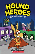 Beware the Claw! (Hound Heroes Vol 1)