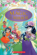 Thea Stilton: The Magic of the Mirror