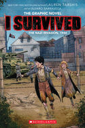 I Survived the Nazi Invasion, 1944: A Graphic Nov