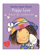 Puppy Love / Amor de cachorrito (Bilingual) (Caroline Jayne Church) (Spanish and English Edition)