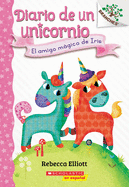 Diario de un Unicornio #1: El amigo m├â┬ígico de Iris (Bo's Magical New Friend): Un libro de la serie Branches (Spanish Edition)