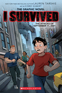 I Survived the Attacks of September 11, 2001 (I Survived Graphic Novel #4): A Graphix Book (4) (I Survived Graphic Novels)