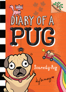 Scaredy-Pug: A Branches Book (Diary of a Pug #5) (Library Edition): A Branches Book (5)