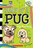 Diary of a Pug # 8: Pug's New Puppy