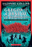 Gregor and the Curse of the Warmbloods (Underland Chronicles #3: New Edition) (3) (The Underland Chronicles)