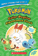 Gigantamax Clash / Battle for the Z-Ring (Pok├â┬⌐mon Super Special Flip Book: Galar Region / Alola Region)