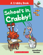 School's In, Crabby! An Acorn Book (A Crabby Book)