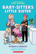 Karen's Haircut: A Graphic Novel (Little Sister #7