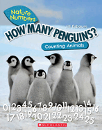 How Many Penguins? (Nature Numbers): Counting Animals 0-100