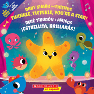 Twinkle, Twinkle, You├óΓé¼Γäóre a Star! / ├é┬íEstrellita, brillar├â┬ís! (Baby Shark) (Spanish and English Edition)