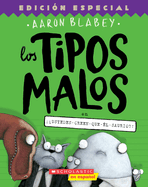 Los tipos malos en ├é┬í├é┬┐ustedes-creen-que-├â┬⌐l-saurio?! (The Bad Guys in Do-You-Think-He-Saurus?!) (7) (tipos malos, Los) (Spanish Edition)
