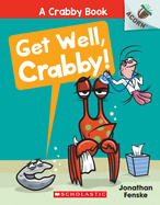 Get Well, Crabby!: An Acorn Book (A Crabby Book)