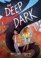 Deep Dark, The: A Graphic Novel