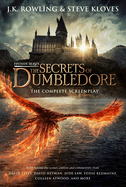 The Secrets of Dumbledore: The Complete Screenplay (Fantastic Beasts)