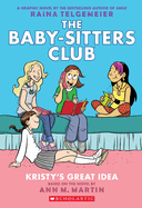 Baby-Sitters Club #1 Graphic Novel: Kristy's Great Idea