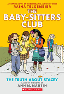 Baby-Sitters Club #2 Graphic Novel: The Truth About Stacey