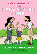 Baby-Sitters Club #4 Graphic Novel: Claudia & Mean Janine