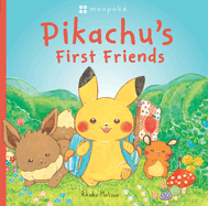 Pikachu's First Friends (Pok├â┬⌐mon Monpoke Picture Book) (Pok├â┬⌐mon Monpoke Picture Books)