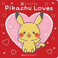 Pikachu Loves (Pok├â┬⌐mon: Monpok├â┬⌐ Board Book) (Pok├â┬⌐mon: Monpok├â┬⌐)