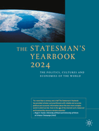 The Statesman's Yearbook 2024: The Politics, Cultures and Economies of the World