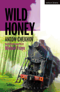 Wild Honey (Modern Plays)