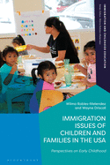 Issues and Challenges of Immigration in Early Childhood in the USA (Immigration and Childhood Education)