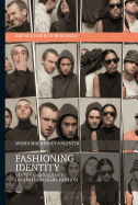 Fashioning Identity: Status Ambivalence in Contemporary Fashion (Dress and Fashion Research)