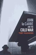 John le Carr├â┬⌐ and the Cold War