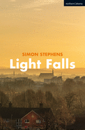 Light Falls (Modern Plays)