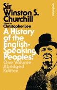 A History of the English-Speaking Peoples: One Volume Abridged Edition (Bloomsbury Revelations)
