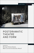 Postdramatic Theatre and Form (Methuen Drama Engage)