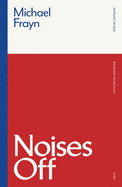 Noises Off (Modern Classics)