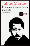 Comment je suis devenu marxiste (French Edition)