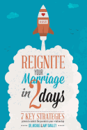 Reignite Your Marriage in Two Days