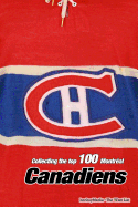 Collecting the Top 100 Montr├â┬⌐al Canadiens