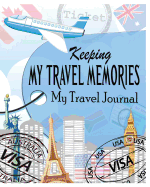 Keeping My Travel Memories: My Travel Journal