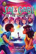 Sal and Gabi Fix the Universe (A Sal and Gabi Novel, Book 2) (A Sal and Gabi Novel, 2)