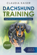 Dachshund Training: Dog Training for Your Dachshund Puppy