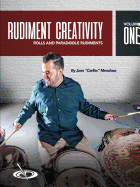 Rudiment Creativity Vol.1: Rolls and Paradiddle Rudiments