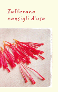 Zafferano - Consigli d'uso (Italian Edition)