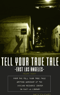 Tell Your True Tale: East Los Angeles