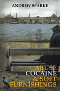 Abuse Cocaine & Soft Furnishings