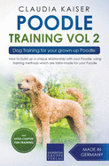 Poodle Training Vol 2 ├óΓé¼ΓÇ£ Dog Training for Your Grown-up Poodle